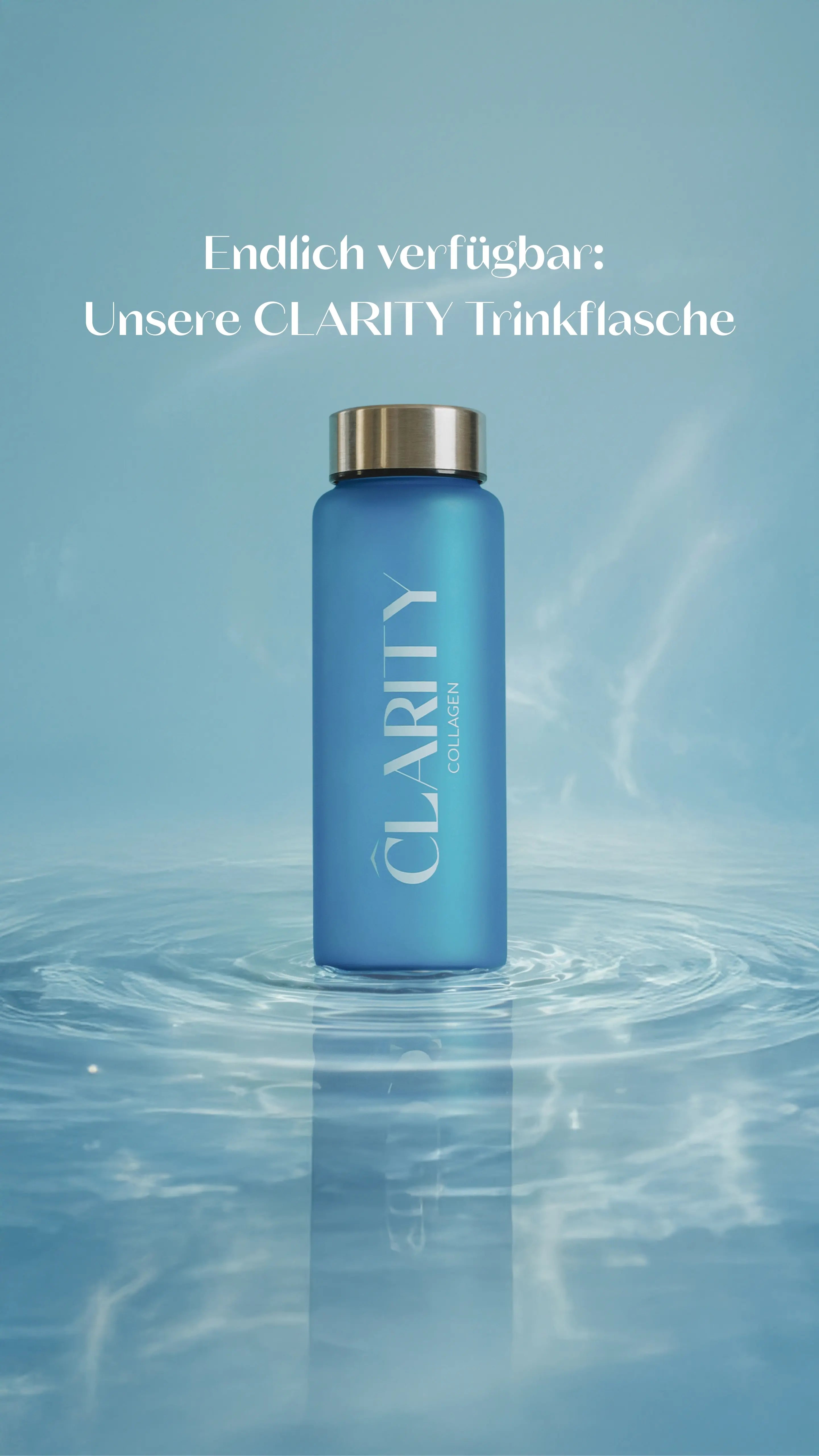 Tägliche Beauty-Routine: CLARITY Trinkflasche endlich verfügbar.